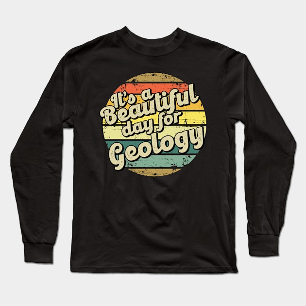 Geology gift for geologist. Perfect present for mother dad friend him or her Long Sleeve T-Shirt by SerenityByAlex